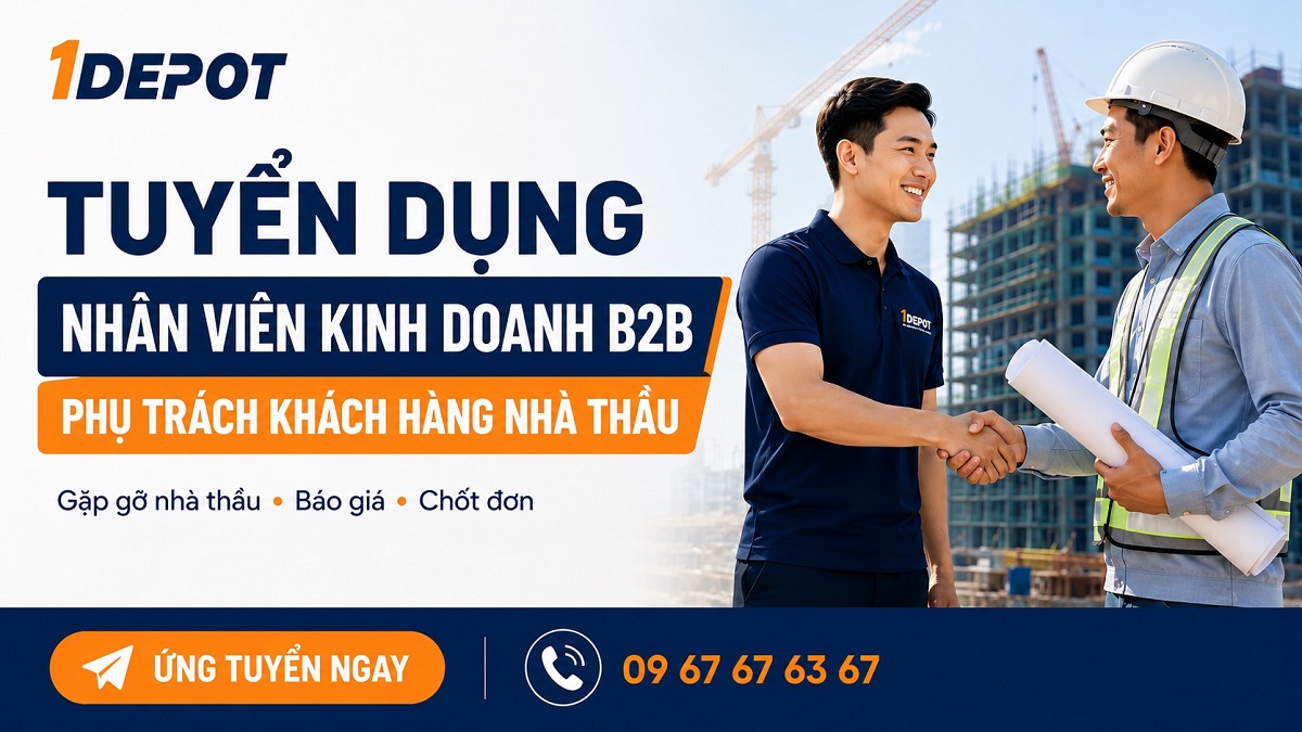 Nhân viên Kinh doanh B2B – Phụ trách khách hàng Nhà thầu